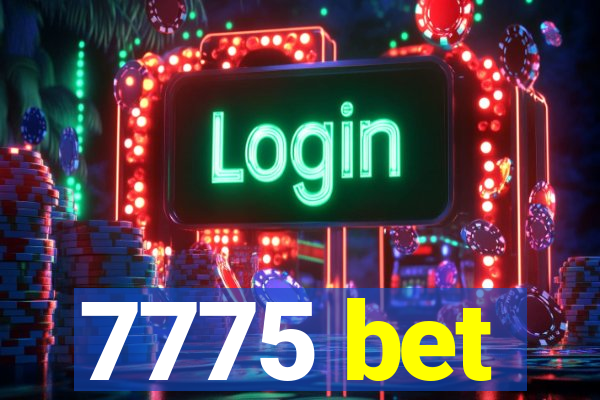 7775 bet